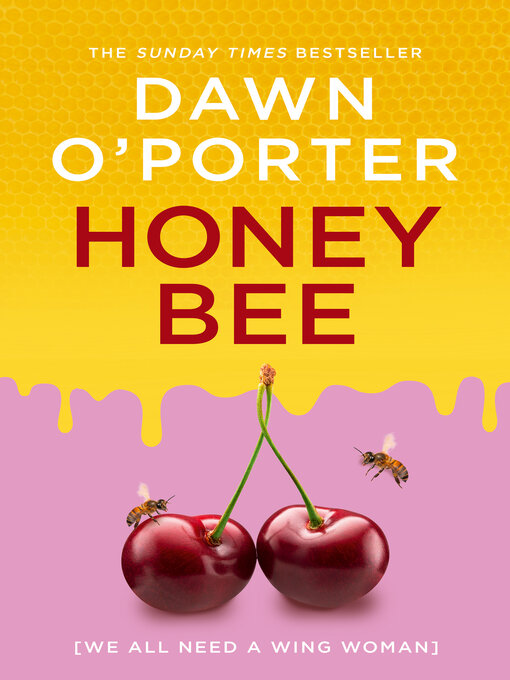 Title details for Honeybee by Dawn O'Porter - Wait list